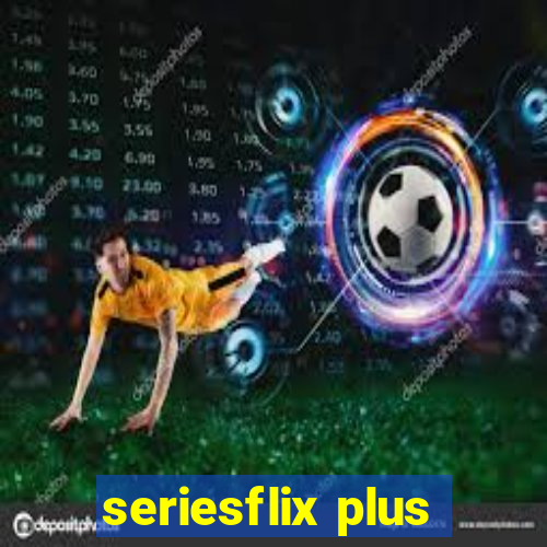 seriesflix plus